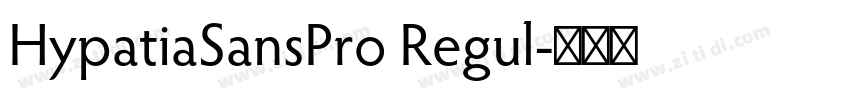 HypatiaSansPro Regul字体转换